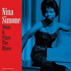 Виниловая пластинка Nina Simone - Sings & Plays The Blues [New Vinyl LP] Blue, Colored Vinyl, 180 Gr