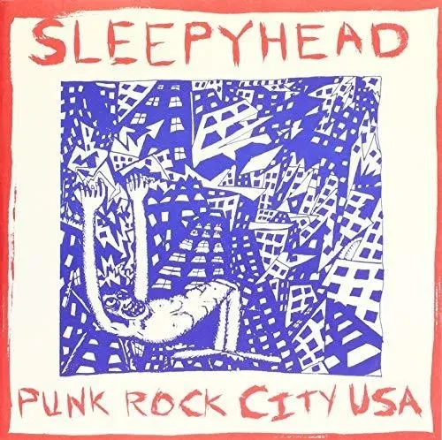Виниловая пластинка Sleepyhead – Punk Rock City USA (Релиз 1989)