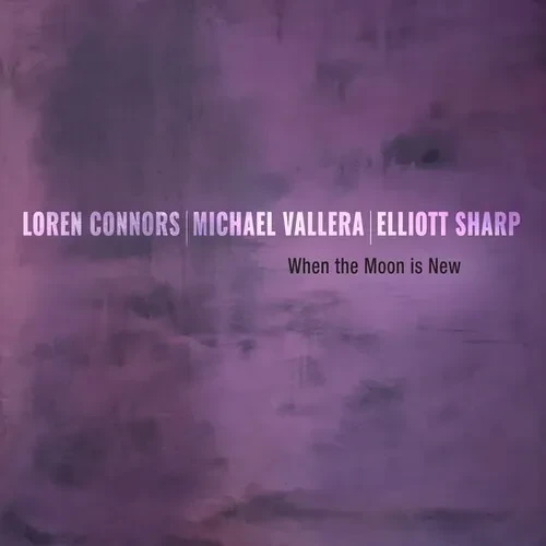 Виниловая пластинка Connors,Loren / Sharp,Elliott / Vallera,Michael - When the Moon is New [New Viny