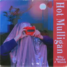 Виниловая пластинка Hot Mulligan - Why Would I Watch - Copper Ruby [New Vinyl LP] Colored Vinyl, Rei