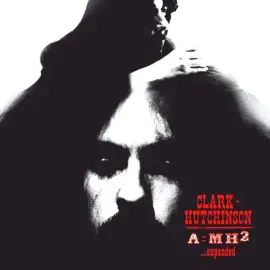 Виниловая пластинка Clark-Hutchinson – A=MH2 Релиз 2024