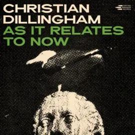 Виниловая пластинка Christian Dillingham - As It Relates to Now [New Vinyl LP]