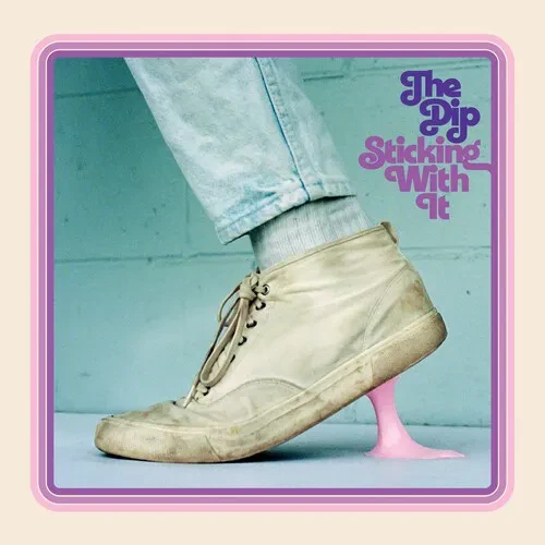 Виниловая пластинка The Dip – Sticking With It 2022