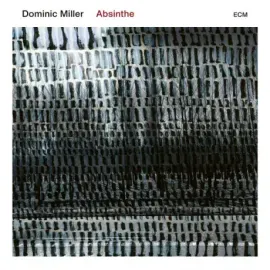 Виниловая пластинка Dominic Miller – Absinthe