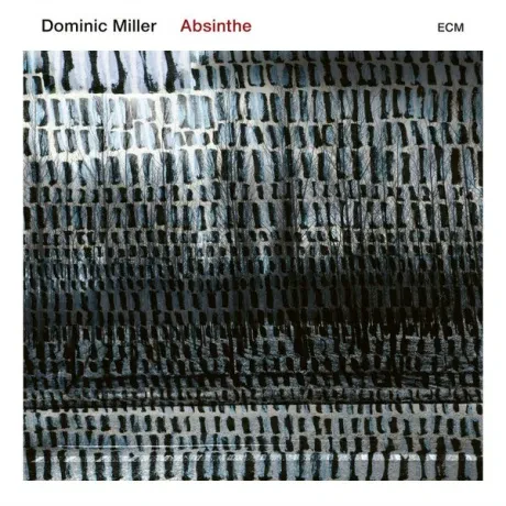 Виниловая пластинка Dominic Miller – Absinthe
