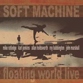 Виниловая пластинка Soft Machine - Floating World Live [New Vinyl LP] Reissue