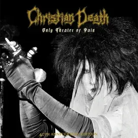 Виниловая пластинка Christian Death - Only Theatre Of Pain [New Vinyl LP] Ltd Ed, Poster, Anniversar