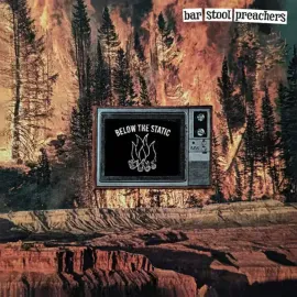 Виниловая пластинка Bar Stool Preachers – Below The Static (Релиз 2024)