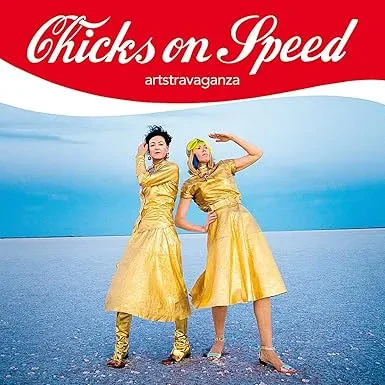 CHICKS ON SPEED - Artstravaganza (CD)