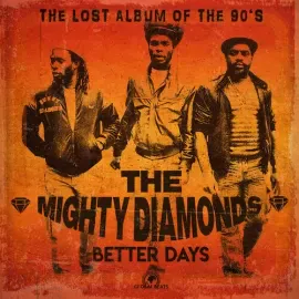 Виниловая пластинка The Mighty Diamonds - Better Days [New Vinyl LP]