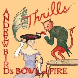 Виниловая пластинка Andrew Bird's Bowl of Fire – Thrills (Релиз 1998)