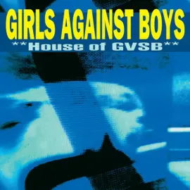 Виниловая пластинка Girls Against Boys – House of GVSB Релиз 2023