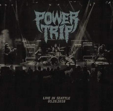 POWER TRIP - Live In Seattle 05​.​28​.​2018 (CD)