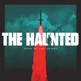 The Haunted - Songs Of Last Resort NEW Vinyl