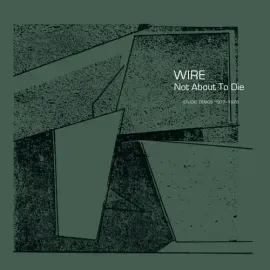 Виниловая пластинка Wire - Not About To Die [New Vinyl LP]