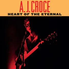 Виниловая пластинка A.J. Croce – Heart Of The Eternal Релиз 2025