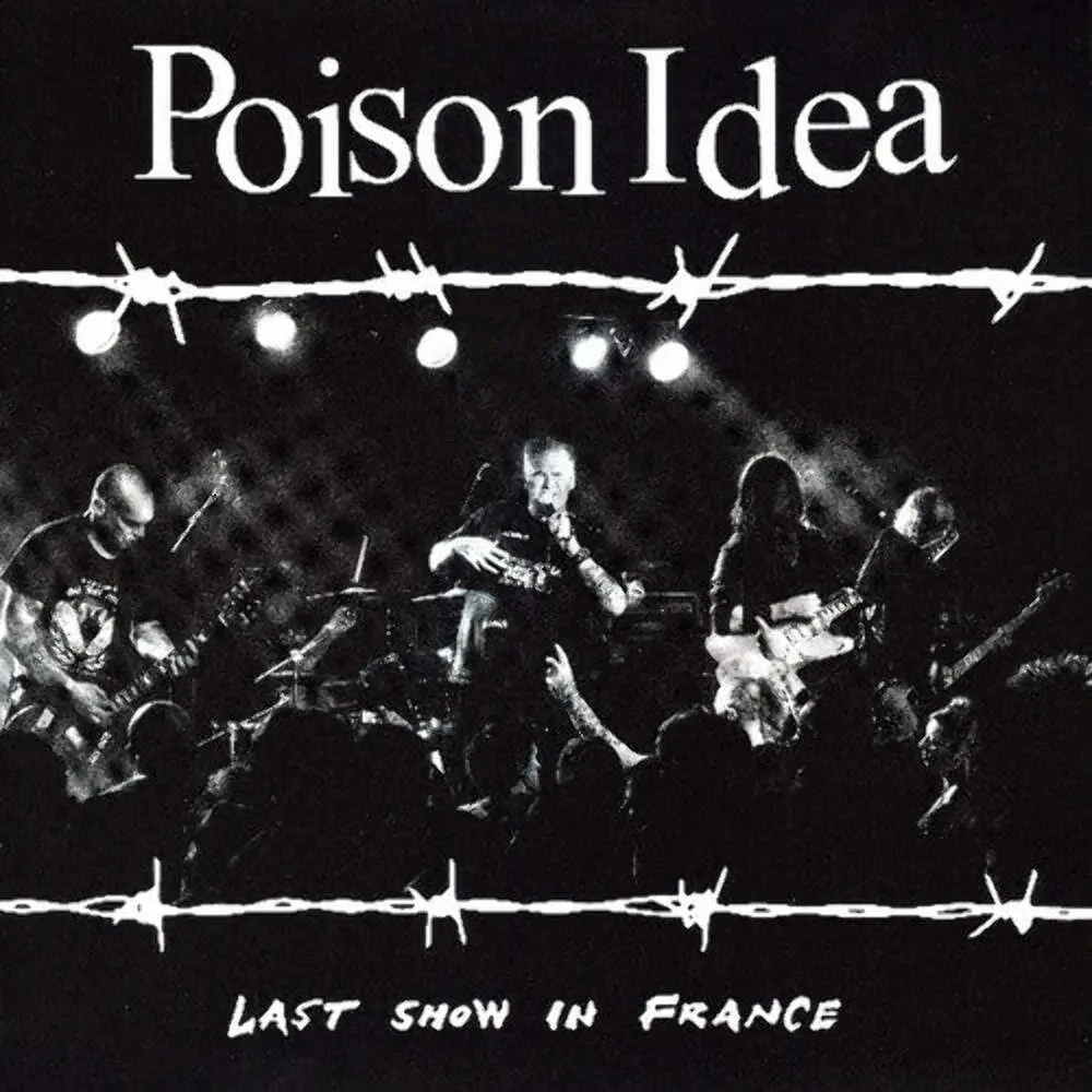 Виниловая пластинка Poison Idea – Last Show In France (Релиз 2025)