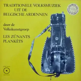 Виниловая пластинка LES ZUNANTS PLANKETS – Traditionele Volksmuziek Uit De Belgische Ardennen Б/У