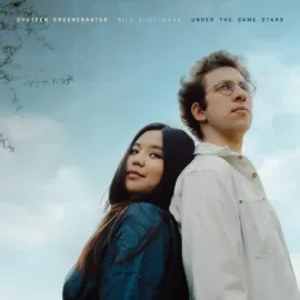 Shuteen Erdenebaatar & Nils Kugelmann - Under The Same Stars NEW Vinyl