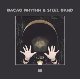 Виниловая пластинка Bacao Rhythm & Steel Band - 55 [New Vinyl LP]