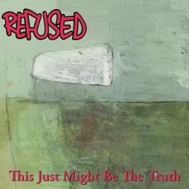 Виниловая пластинка Refused - This Just Might Be The Truth [New Vinyl LP]
