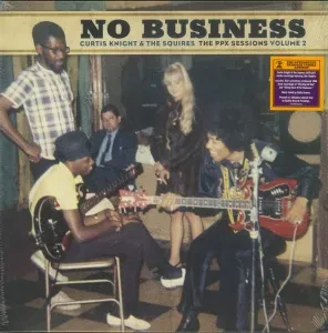Виниловая пластинка Curtis Knight & The Squires – No Business: The PPXSessions Volume 2