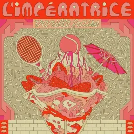 Виниловая пластинка L'Impératrice – Vanille Fraise 12" (Релиз 2022)