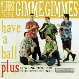 Виниловая пластинка Me First and the Gimme Gimmes - Have a Ball [New Vinyl LP]