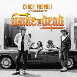Chuck Prophet - Wake The Dead [Indie-Exclusive Eco Mix Vinyl]