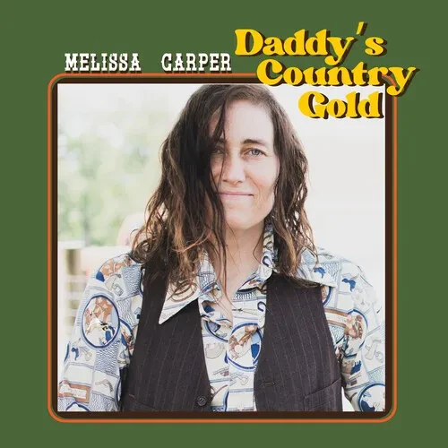 Виниловая пластинка Melissa Carper - Daddy's Country Gold [New Vinyl LP]