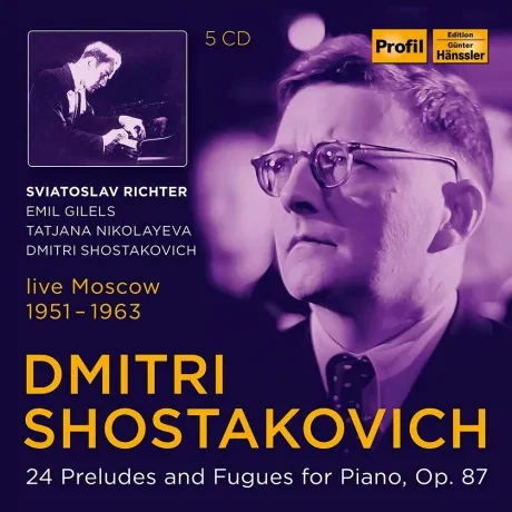 EMIL GILELS, SVIATOSLAV RICHTER, TATJANA NIKOLAYEVA - Shostakovich: 24 Preludes (5CD)
