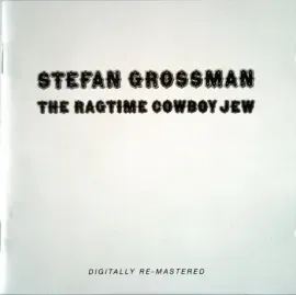 GROSSMAN, STEFAN - The Ragtime Cowboy Jew (CD)