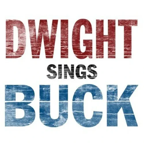Виниловая пластинка Dwight Yoakam - Dwight Sings Buck [New Vinyl LP]