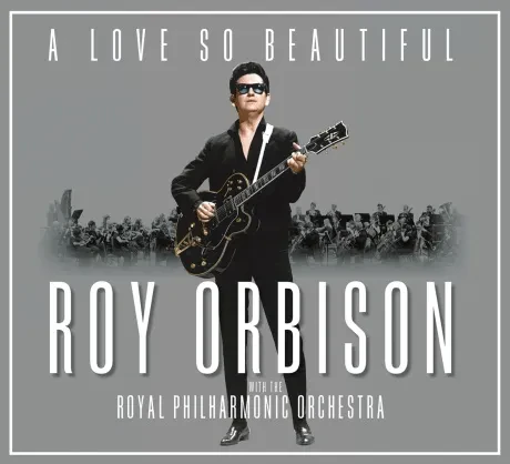 Виниловая пластинка Roy Orbison – A Love So Beautiful: Roy Orbison & The Royal Philharmonic Orchestra