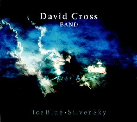 DAVID CROSS BAND - Ice Blue Silver Sky (CD)