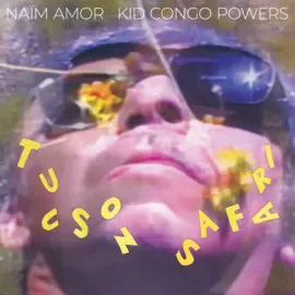 Виниловая пластинка Naim Amor / Kid Congo Powers – Tucson Safari (Релиз 2025)