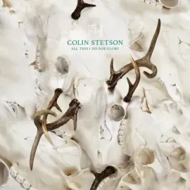 Виниловая пластинка Colin Stetson – All This I Do For Glory