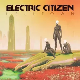 Виниловая пластинка Electric Citizen – Helltown Sealed