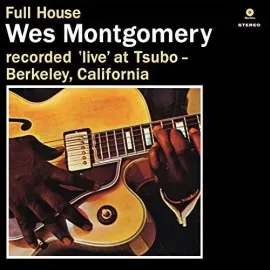 Виниловая пластинка Wes Montgomery - Full House [New Vinyl LP] 180 Gram