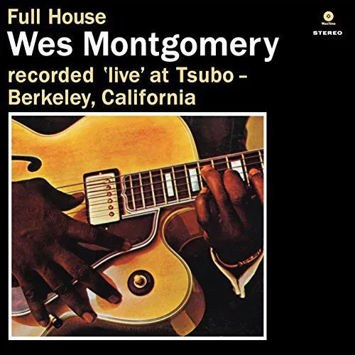 Виниловая пластинка Wes Montgomery - Full House [New Vinyl LP] 180 Gram