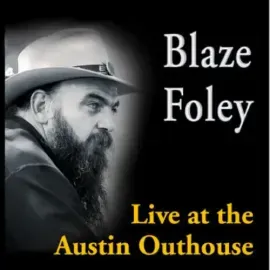 Виниловая пластинка Blaze Foley - Live At The Austin Outhouse [New Vinyl LP]