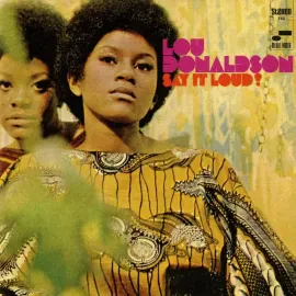 Виниловая пластинка Lou Donaldson – Say It Loud Релиз 2025