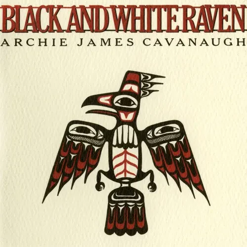 Виниловая пластинка Archie James Cavanaugh - Black & White Raven [New Vinyl LP]