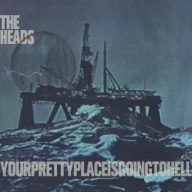 Виниловая пластинка The Heads - Yourprettyplaceisgoingtohell [New Vinyl LP]