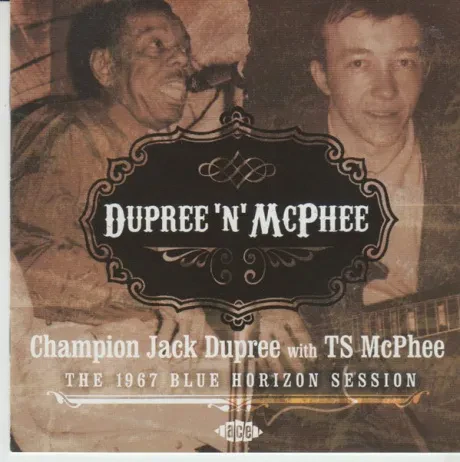 CHAMPION JACK DUPREE / TONY MCPHEE - The 1967 Blue Horizon Session (CD)