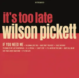 Виниловая пластинка Wilson Pickett – It's Too Late (Релиз 1963) Sealed