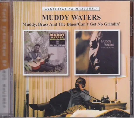 MUDDY WATERS - Muddy, Brass & The Blues / Can'T Get No Grindin' (CD)