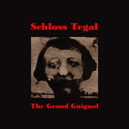 Виниловая пластинка Schloss Tegal - Grand Guignol [New Vinyl LP]