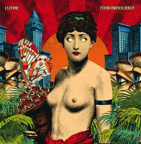 Виниловая пластинка La Femme - Psycho Tropical Berlin [New Vinyl LP]