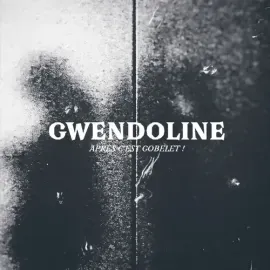 Виниловая пластинка Gwendoline – Apres C'est Gobelet (Релиз 2024)